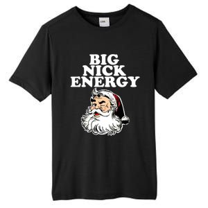 Santa Big Nick Energy Meaningful Gift Tall Fusion ChromaSoft Performance T-Shirt