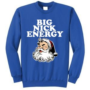 Santa Big Nick Energy Meaningful Gift Sweatshirt