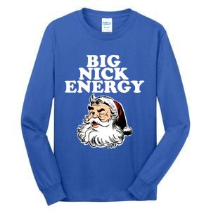 Santa Big Nick Energy Meaningful Gift Tall Long Sleeve T-Shirt