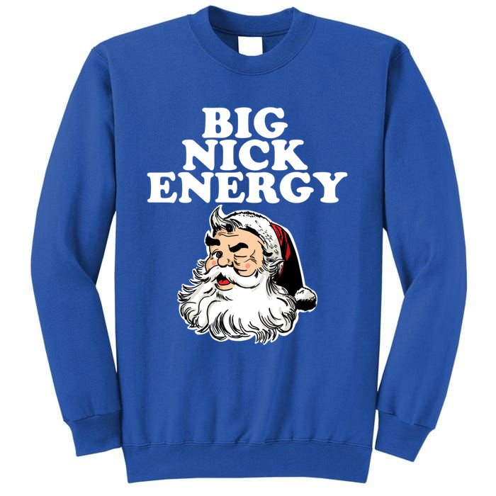 Santa Big Nick Energy Meaningful Gift Tall Sweatshirt