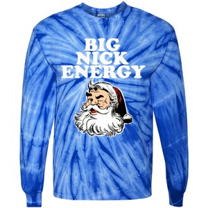 Santa Big Nick Energy Meaningful Gift Tie-Dye Long Sleeve Shirt