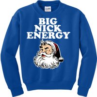 Santa Big Nick Energy Meaningful Gift Kids Sweatshirt