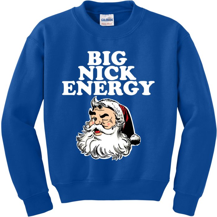 Santa Big Nick Energy Meaningful Gift Kids Sweatshirt