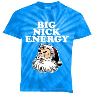 Santa Big Nick Energy Meaningful Gift Kids Tie-Dye T-Shirt