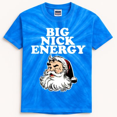 Santa Big Nick Energy Meaningful Gift Kids Tie-Dye T-Shirt