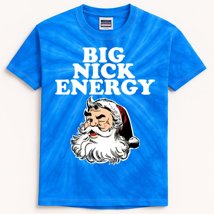 Santa Big Nick Energy Meaningful Gift Kids Tie-Dye T-Shirt