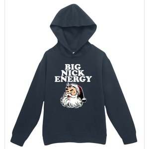 Santa Big Nick Energy Meaningful Gift Urban Pullover Hoodie