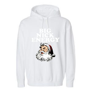 Santa Big Nick Energy Meaningful Gift Garment-Dyed Fleece Hoodie