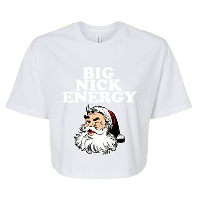 Santa Big Nick Energy Meaningful Gift Bella+Canvas Jersey Crop Tee