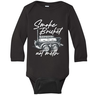 Smoke Brisket Not Meth Baby Long Sleeve Bodysuit