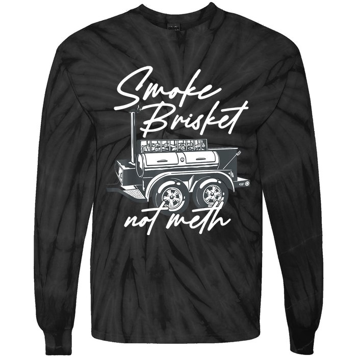 Smoke Brisket Not Meth Tie-Dye Long Sleeve Shirt