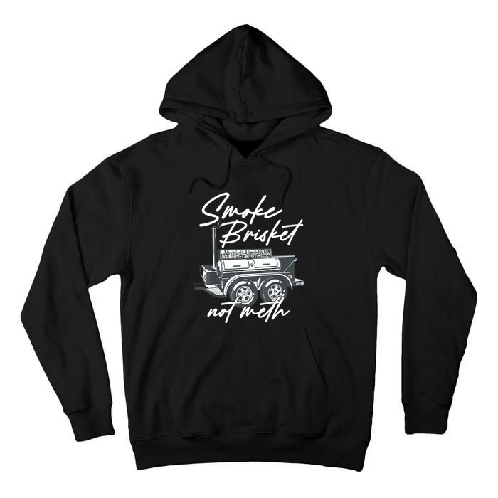 Smoke Brisket Not Meth Tall Hoodie