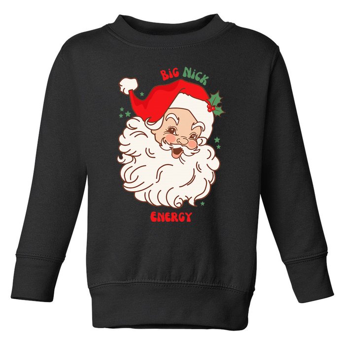 Santa's Big Nick Energy Hilarious Christmas Gift Toddler Sweatshirt