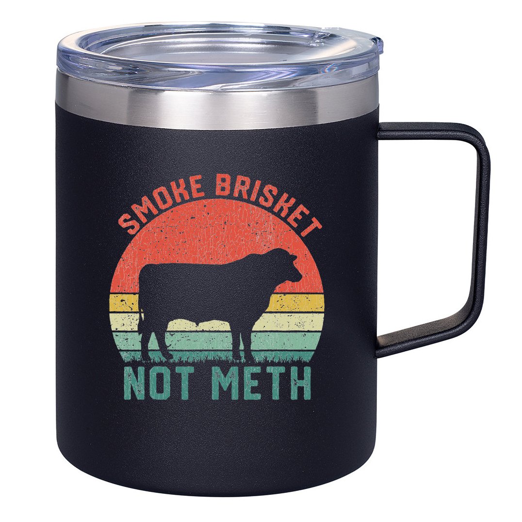 Smoke Brisket, Not Meth Fun Bbq 12oz Stainless Steel Coffee Mug
