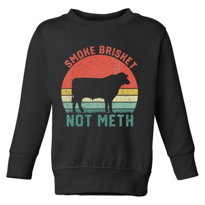 Smoke Brisket, Not Meth Fun Bbq Toddler Sweatshirt