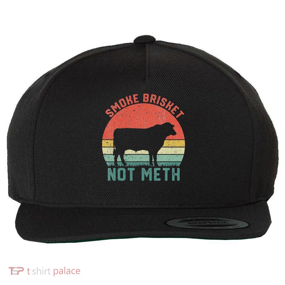Smoke Brisket, Not Meth Fun Bbq Wool Snapback Cap