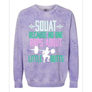 Squat Because No One Raps About Little Butts Gym Cute Gift Colorblast Crewneck Sweatshirt