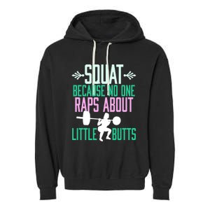 Squat Because No One Raps About Little Butts Gym Cute Gift Garment-Dyed Fleece Hoodie