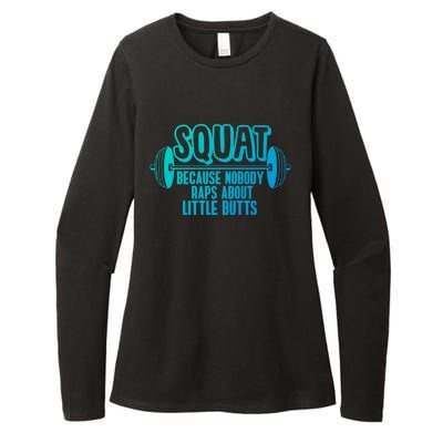 Squat Because Nobody Raps About Little Butts Squat Gym Gift Womens CVC Long Sleeve Shirt