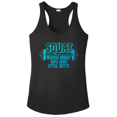 Squat Because Nobody Raps About Little Butts Squat Gym Gift Ladies PosiCharge Competitor Racerback Tank