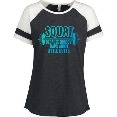 Squat Because Nobody Raps About Little Butts Squat Gym Gift Enza Ladies Jersey Colorblock Tee