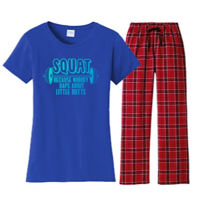 Squat Because Nobody Raps About Little Butts Squat Gym Gift Women's Flannel Pajama Set