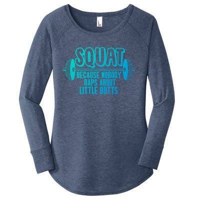 Squat Because Nobody Raps About Little Butts Squat Gym Gift Women's Perfect Tri Tunic Long Sleeve Shirt