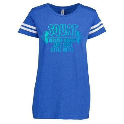 Squat Because Nobody Raps About Little Butts Squat Gym Gift Enza Ladies Jersey Football T-Shirt