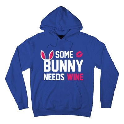 Some Bunny Needs Wine Funny Easter Day Ing Gift Hoodie