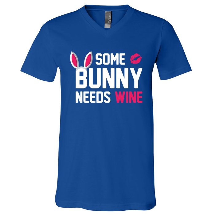 Some Bunny Needs Wine Funny Easter Day Ing Gift V-Neck T-Shirt