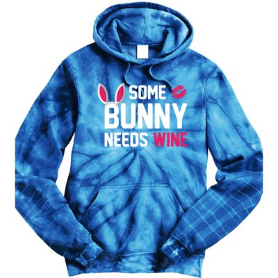 Some Bunny Needs Wine Funny Easter Day Ing Gift Tie Dye Hoodie