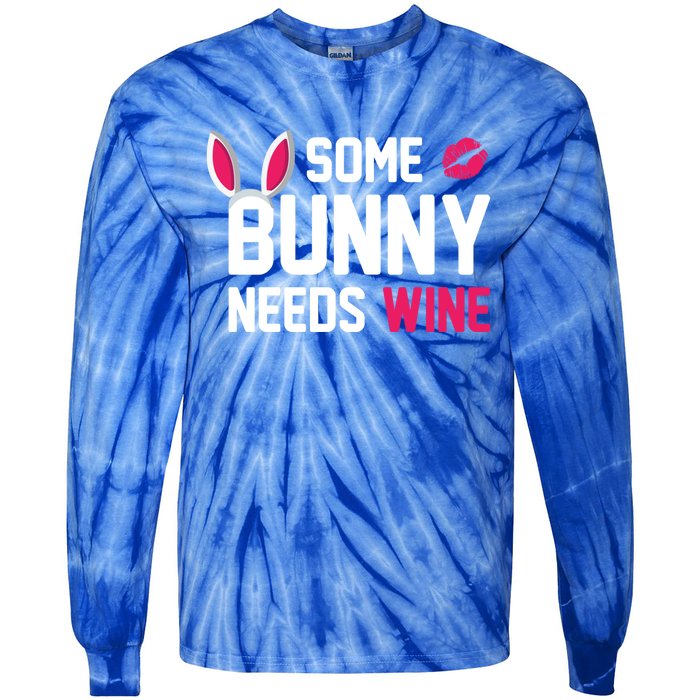 Some Bunny Needs Wine Funny Easter Day Ing Gift Tie-Dye Long Sleeve Shirt