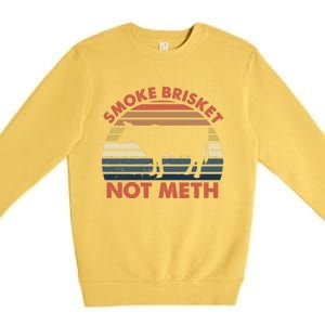 SMOKE BRISKET NOT METH Funny BBQ Barbecue Grill Meat Smoking Premium Crewneck Sweatshirt