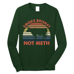 SMOKE BRISKET NOT METH Funny BBQ Barbecue Grill Meat Smoking Long Sleeve Shirt