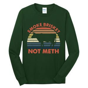 SMOKE BRISKET NOT METH Funny BBQ Barbecue Grill Meat Smoking Tall Long Sleeve T-Shirt