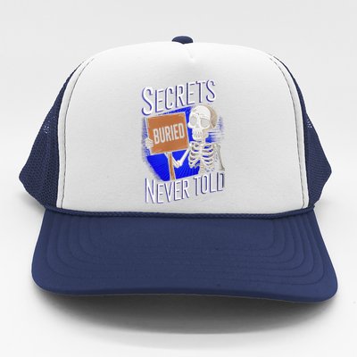 Secrets Buried Never Told Funny Trucker Hat