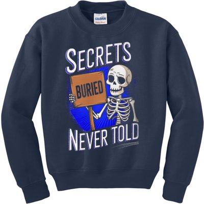 Secrets Buried Never Told Funny Kids Sweatshirt