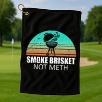 Smoke Brisket Not Mesh Crack Grilling Smoking Father Golf Towel