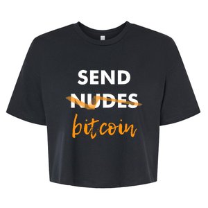 Send Bitcoin Not Nudes Funny Bitcoin Bella+Canvas Jersey Crop Tee