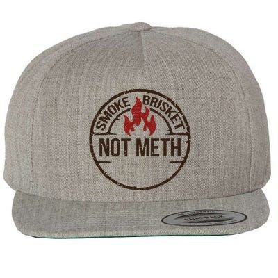 Smoke Brisket Not Meth Gift Wool Snapback Cap