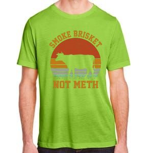 Smoke Brisket Not Meth Adult ChromaSoft Performance T-Shirt