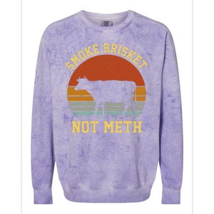 Smoke Brisket Not Meth Colorblast Crewneck Sweatshirt