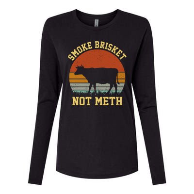 Smoke Brisket Not Meth Womens Cotton Relaxed Long Sleeve T-Shirt