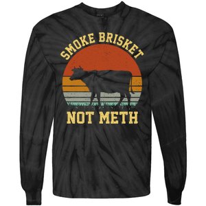 Smoke Brisket Not Meth Tie-Dye Long Sleeve Shirt