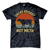 Smoke Brisket Not Meth Tie-Dye T-Shirt