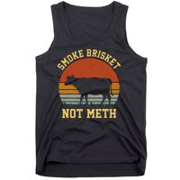 Smoke Brisket Not Meth Tank Top