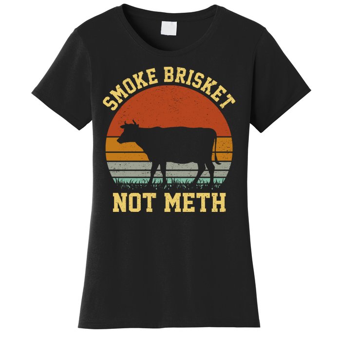 Smoke Brisket Not Meth Women's T-Shirt