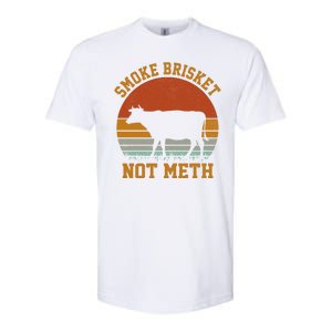 Smoke Brisket Not Meth Softstyle CVC T-Shirt