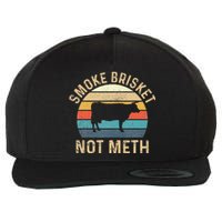 Smoke Brisket Not Meth Pitmaster BBQ Lover Smoker Grilling Wool Snapback Cap