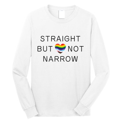 Straight But Not Narrow Proud Ally Rainbow Pride Month Long Sleeve Shirt